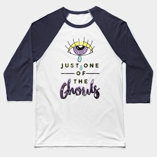 Just One of the Ghouls Baseball T-Shirt